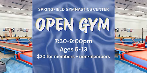Springfield Gymnastics Center OPEN GYM 
