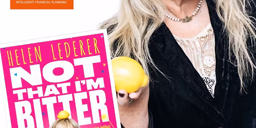 HELEN LEDERER | NOT THAT I’M BITTER 