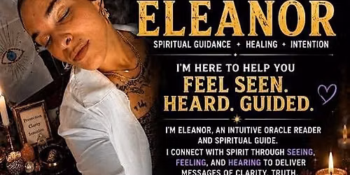 What You Need to Hear: Oracle Readings with Eleanor