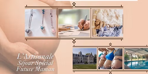 S\u00e9jour Cr\u00e9atif Sp\u00e9ciale Future Maman \/ Retraite cr\u00e9ative \u00e0 Saint-Omer (62)