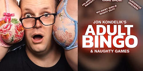 Uptown Comedy Corner Presents: Jon Kondelik 's Adult Bingo & Naughty Games