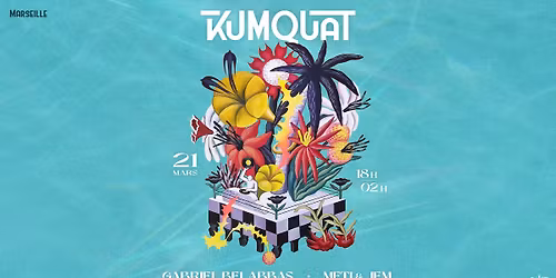 Kumquat w/ Gabriel Belabbas, Meti & Jem