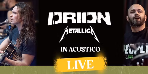 ORION Metallica in ACUSTICO @ K-Placca - Spinea VENEZIA