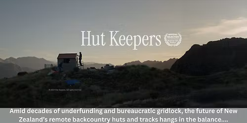 Hut Keepers - a movie about a grassroots legacy for New Zealand's remote huts