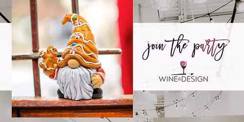 4 SEATS LEFT! Gingerbread Gnome Ceramic | Wine & Design
