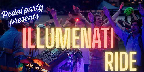 Il-lumen-ati Pedal Party ride!