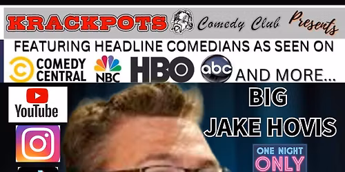 BIG JAKE HOVIS at KRACKPOTS COMEDY CLUB, MASSILLON