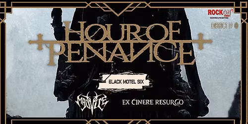 HOUR OF PENANCE - BLACK MOTEL SIX - MADVICE - EX CINERE RESURGO