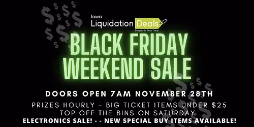 BLACK FRIDAY WEEKEND SALE! Doors open @ 7AM