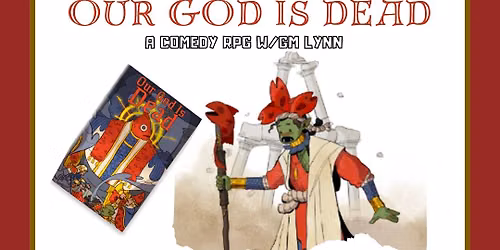 Our God Is Dead w\/GM Lynn 