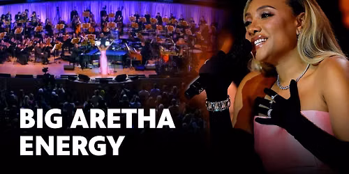 Detroit Symphony Orchestra - Natural Woman - Shelea Sings Aretha Franklin at Max M. and Marjorie S. Fisher Music Center - Orchestra Hall