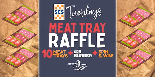 SES Tuesdays - Meat Tray Raffle, Spin & Win + Burger Night