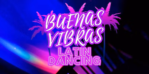 Buenas Vibras Latin Dancing @ THE BARN LIGHT BAR