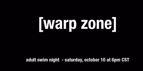 Adult Swim Theme Night at The Warp Zone