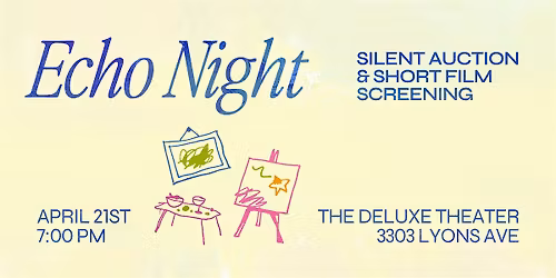 Echo Night: Silent Auction & Short Film Screening