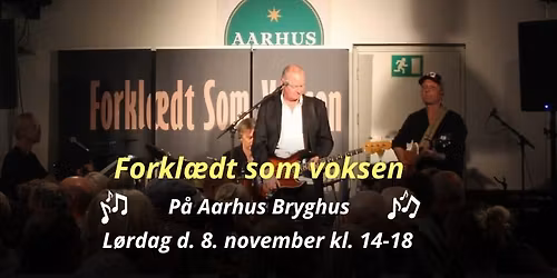 Forkl\u00e6dt Som Voksen p\u00e5 Aarhus Bryghus