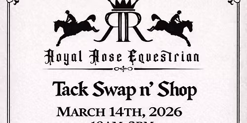 Royal Rose Equestrian Tack Swap and Shop