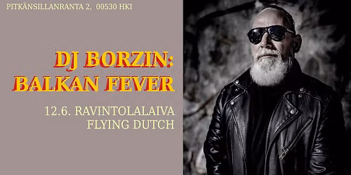DJ Borzin: Balkan Fever @ Flying Dutch!