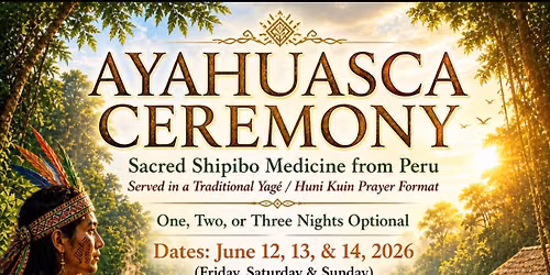 Grandmother Ayahuasca Three Day Ceremony 
