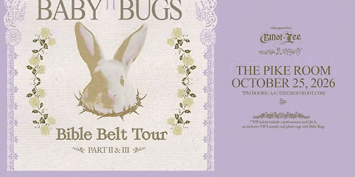 Baby Bugs | 10\/25\/26 | The Pike Room