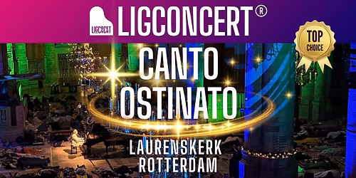 Ligconcert\u00ae, Canto Ostinato Special Laurenskerk Rotterdam