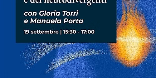 Perch\u00e9 il futuro \u00e8 dei neurodivergenti con Gloria Torri e Manuela Porta