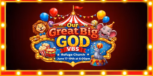"Our Great Big God" Vacation Bible School! 