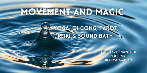 MOVEMENT AND MAGIC. YOGA, QI GONG, TAROT, REIKI, CRYSTAL BOWL SOUND BATH