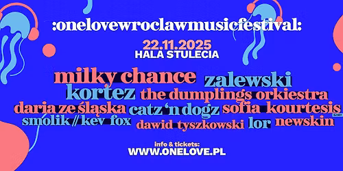 One Love Wroc\u0142aw Music Festival 2025 \/\/ 22.11.2025