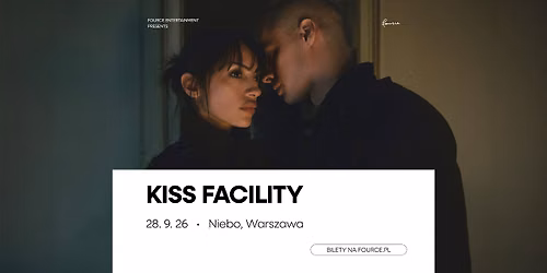 Kiss Facility \u2022 Warszawa