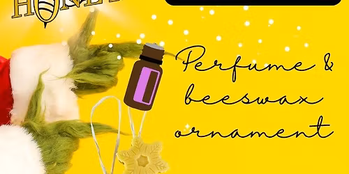 \ud83c\udf3f Perfume & Beeswax Ornament Workshop
