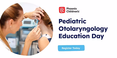 Pediatric Otolaryngology Education Day