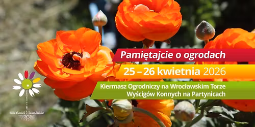 Pami\u0119tajcie o ogrodach Kiermasz Ogrodniczy na Partynicach we Wroc\u0142awiu