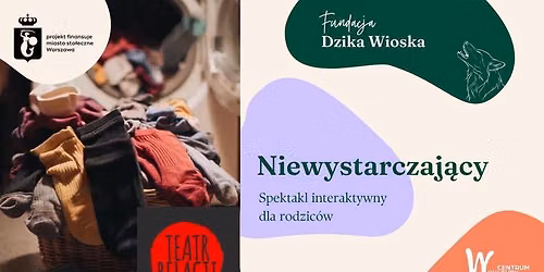 Niewystarczaj\u0105cy - Spektakl Interaktywny dla rodzic\u00f3w
