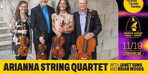 WCHOF Music Series: Arianna String Quartet, Janet Sung, and Brian Woods