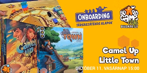 Onboarding - T\u00e1rsasj\u00e1t\u00e9kos alapok - Camel Up \u00e9s Little Town