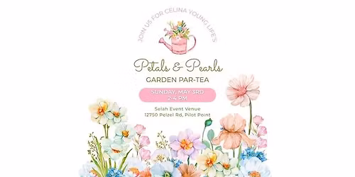 Petals & Pearls: A Garden Par-Tea!