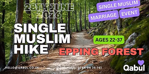 MUSLIM MARRIAGE EVENT | Single Muslim Hike -  Epping Forest  | 28th June