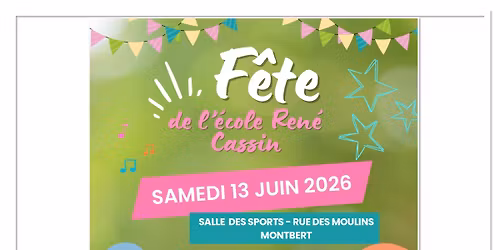 F\u00eate de l'\u00e9cole Ren\u00e9 Cassin - Montbert \ud83c\udf89