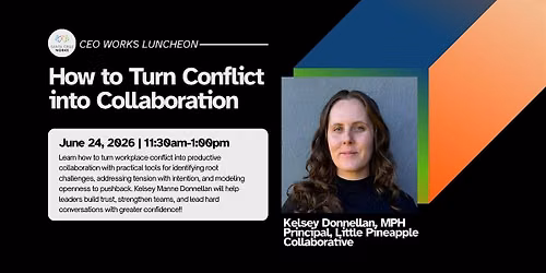 CEO Works Luncheon | Supporting and encouraging productive conflict