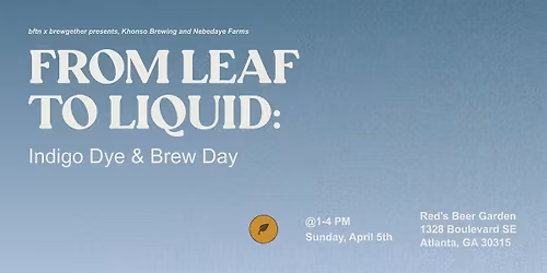 From Leaf to Liquid: Indigo Dye & Brew Day