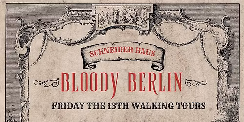 Friday the 13th Bloody Berlin Walking Tour
