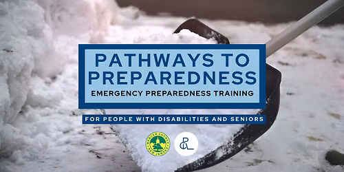 Pathways to Preparedness - Emergency Preparedness Training for People with Disabilities and Seniors