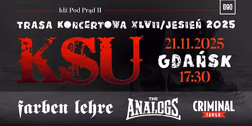 KSU-Trasa "Id\u017a Pod Pr\u0105d II"+ Farben Lehre + The Analogs + Criminal Tango \/\/ Gda\u0144sk - B90