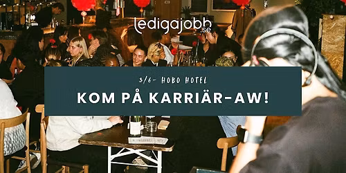 Karri\u00e4r-AW med Ledigajobb.se p\u00e5 Hobo Hotel