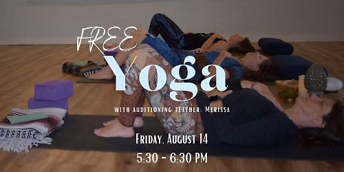 FREE Yoga Class with Auditioning Teacher: Merissa