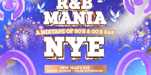 RNB MANIA | Nottingham's New Year's Eve R&B Festival