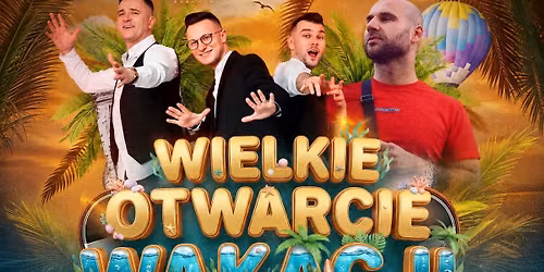 \ud83c\udfdd\ufe0fWIELKIE OTWARCIE WAKACJI | Playboys, Dawid Obserwator | 20.06.2026 \ud83c\udfdd\ufe0f