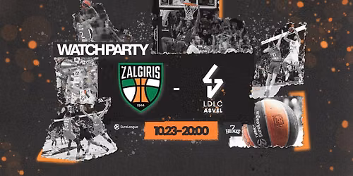 EUROLEAGUE WATCHPARTY | \u017dALGIRIS - ASVEL 