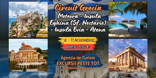 \ud83c\udf0e CIRCUIT GRECIA \u2013 METEORA - INSULA EGHINA (SF NECTARIE) \u2013 INSULA EVIA - ATENA \ud83c\udfdb\ufe0f